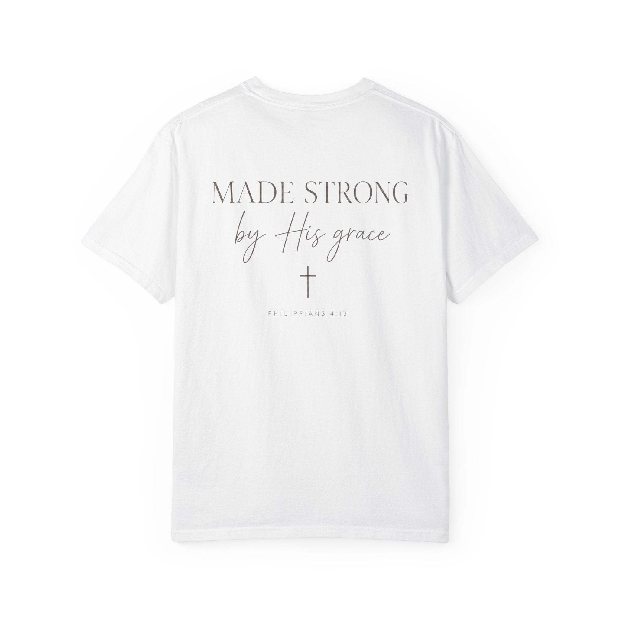Made Strong by Grace Garment-Dyed Tee