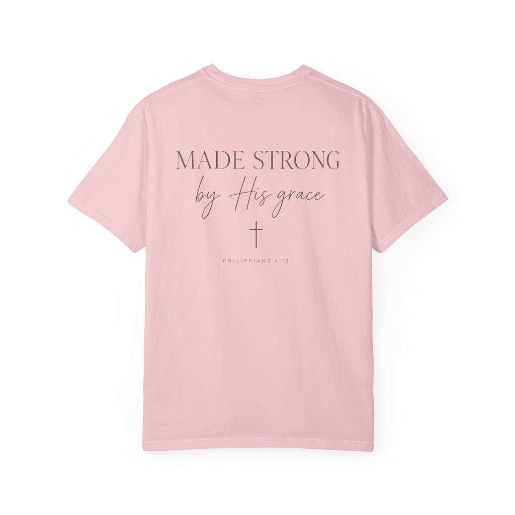 Made Strong by Grace Garment-Dyed Tee