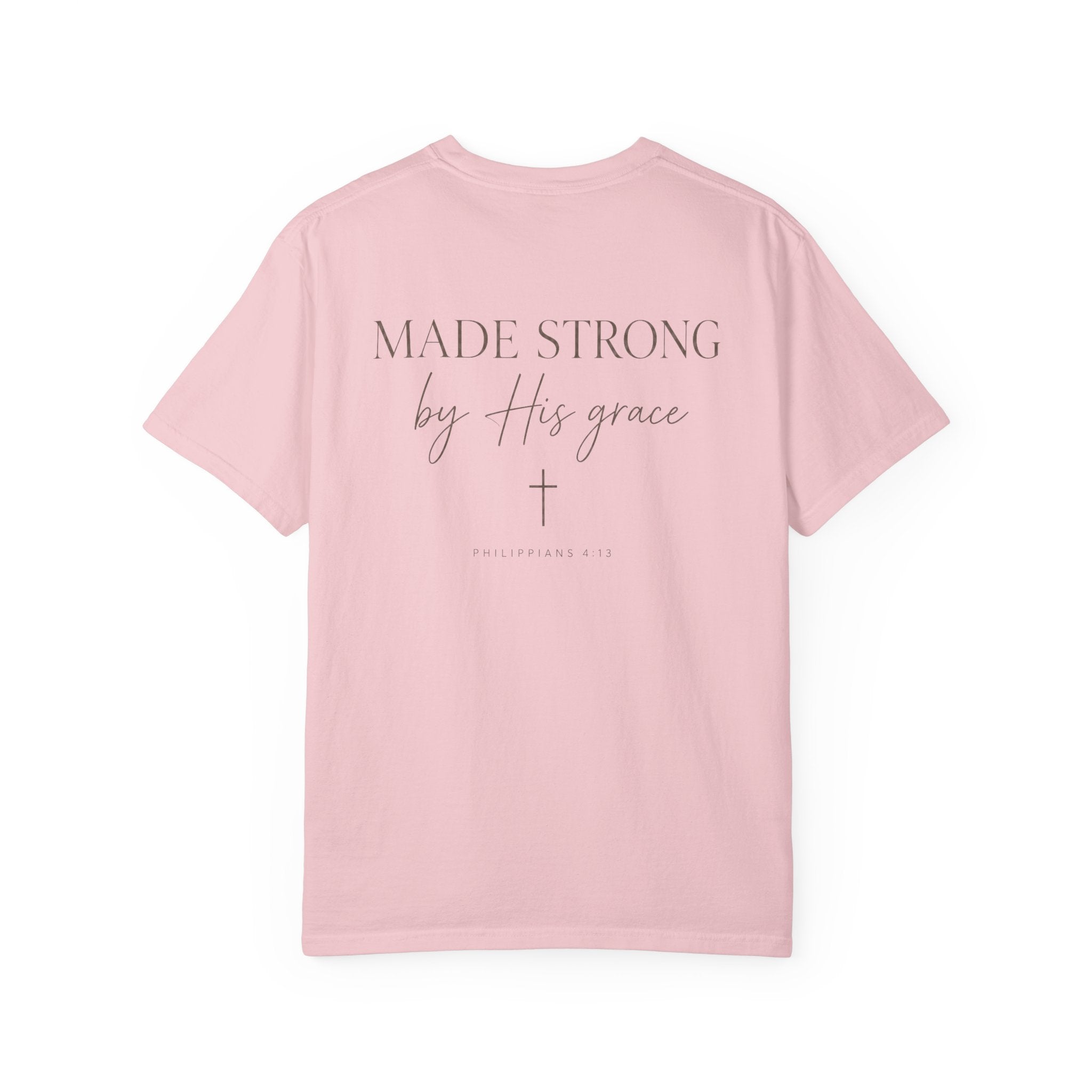 Made Strong by Grace Garment-Dyed Tee