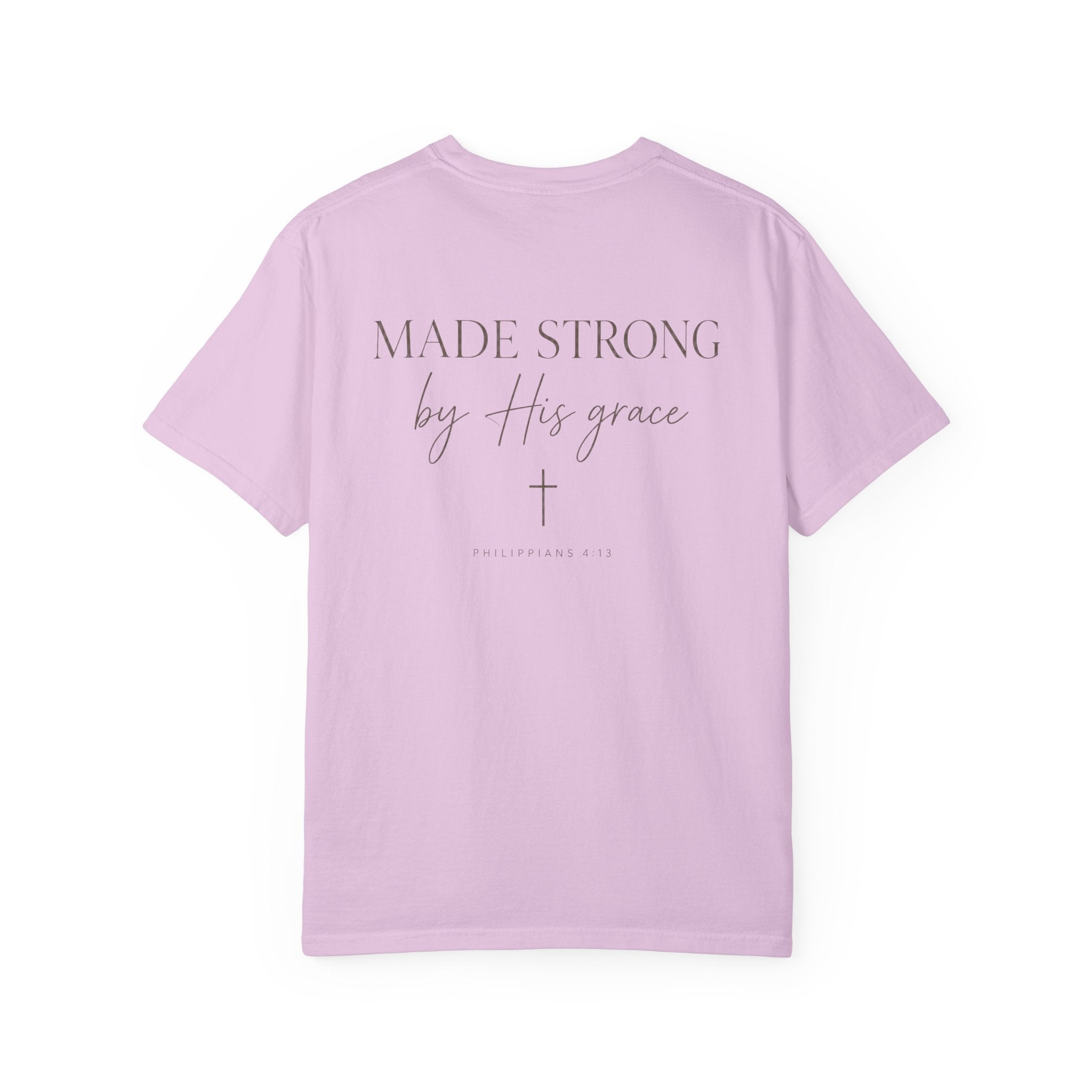 Made Strong by Grace Garment-Dyed Tee