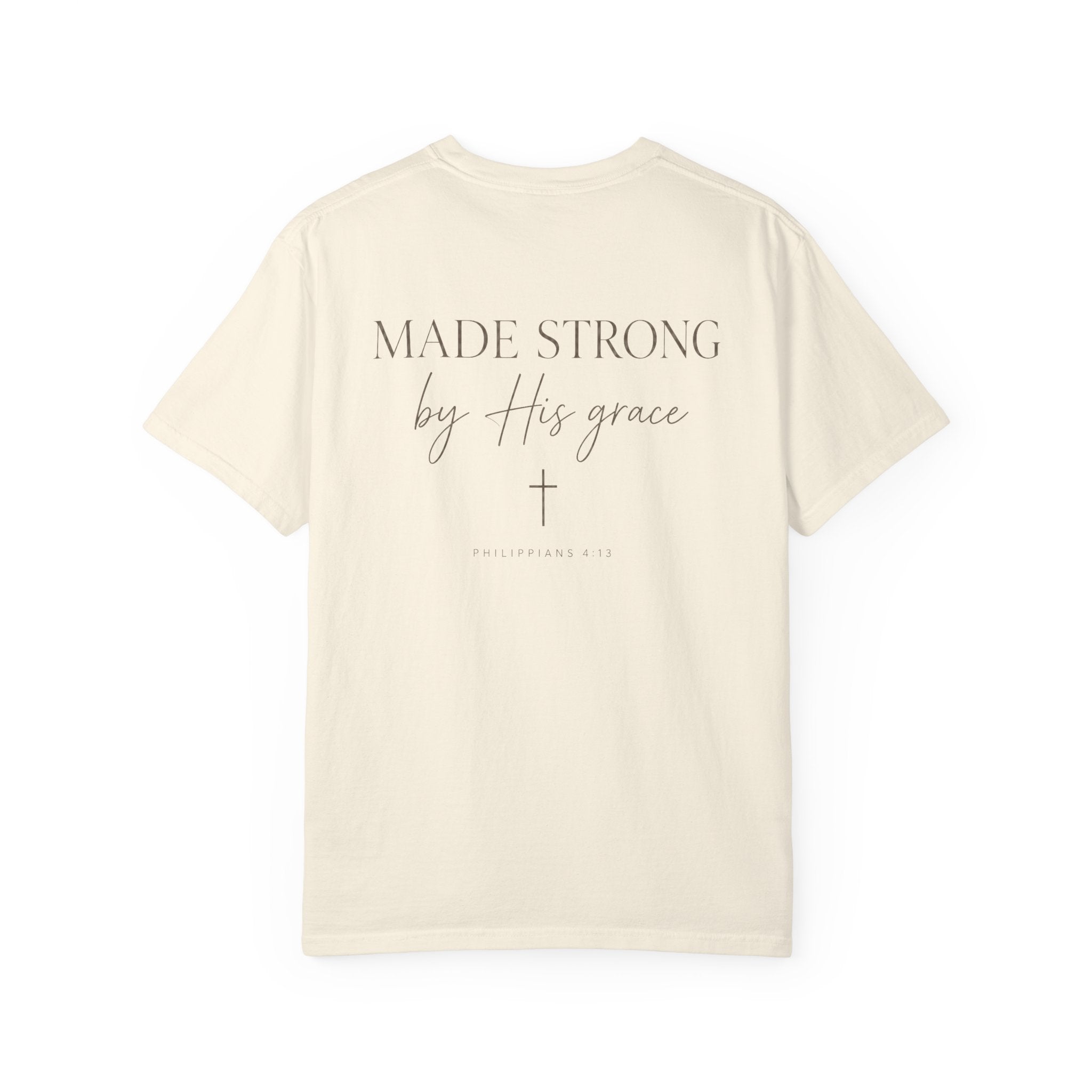 Made Strong by Grace Garment-Dyed Tee